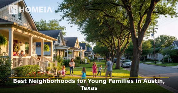 Best Neighborhoods for Young Families in Austin, Texas