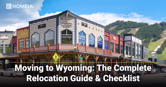 Moving to Wyoming: The Complete Relocation Guide & Checklist