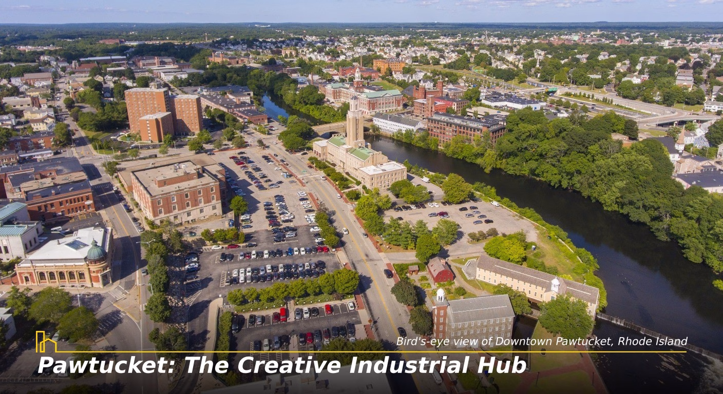 Pawtucket: The Creative Industrial Hub