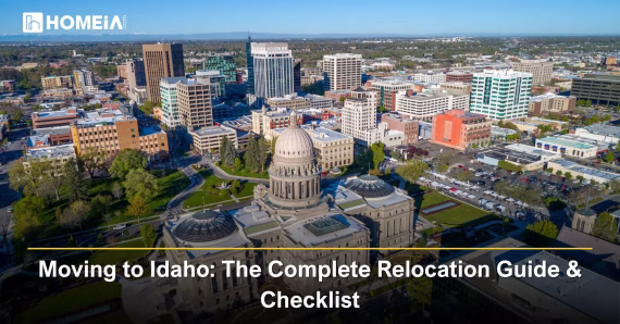 Moving to Idaho: The Complete Relocation Guide & Checklist